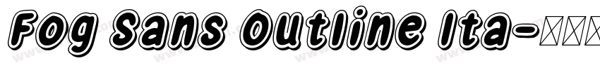 Fog Sans Outline Ita字体转换 Fog Sans Outline Ita字体转换